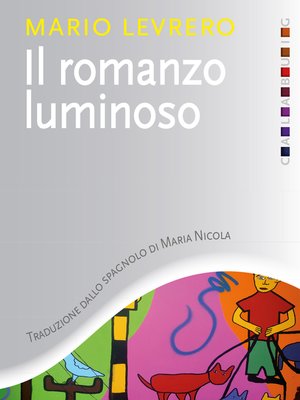cover image of Il romanzo luminoso